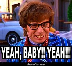 ... movie quotes | Yeah baby, yeah!!! – Austin Powers « Quotes Pics