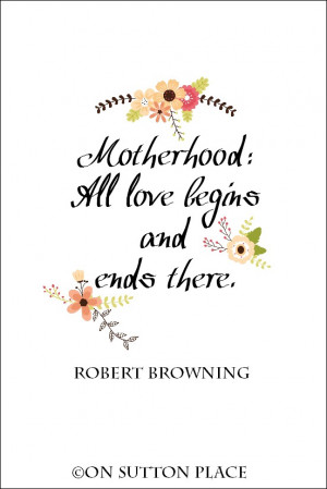 Perfect for Mother's Day gift giving, use this Robert Browning quote ...