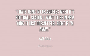 quote-Kate-Mara-i-hate-being-in-los-angeles-when-200968_1.png