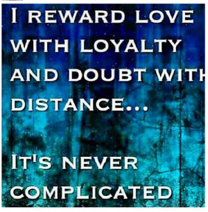 Loyalty---oh my...I do this. :-(