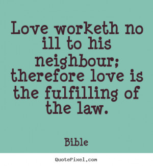 Bible Quotes Love Worketh