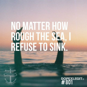 Anchor I Refuse to Sink Quotes