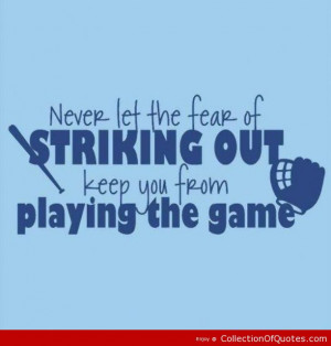 Baseball Fear Playing Game Movie Cinderella Quotes Love Quote