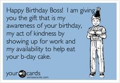 Happy Birthday Funny Ecards Boss Happy birthday boss!