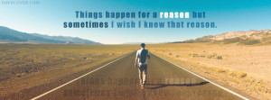 Things happen for a reason - FB Cover