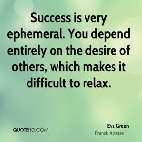 eva-green-eva-green-success-is-very-ephemeral-you-depend-entirely-on ...