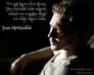 Tom Hiddleston inspiring quote.