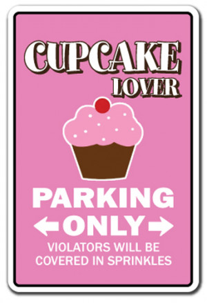 ... Parking Sign gag novelty gift bake bakery pastry chef cake dessert