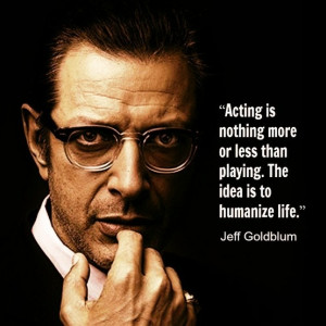 Jeff Goldblum -Movie Actor Quote - Film Actor Quote #jeffgoldblum