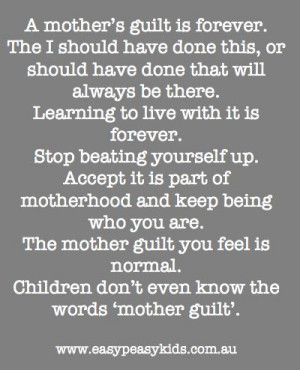 Mom guilt is forever -- Should have, could have....