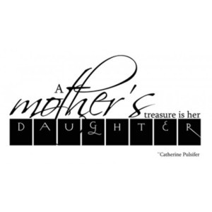 Encouragement Quotes and Sayings for Mothers and Daughters