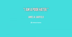 quote-James-A.-Garfield-i-am-a-poor-hater-15782.png