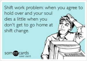 Story of my life haha shift work problems!