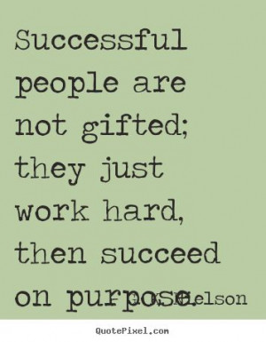 Life Quotes, Quotes About Work Hard, Quotes About Success, Success ...