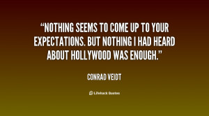 Nothing seems to come up to your expectations. But nothing I had heard ...