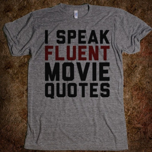 Speak Fluent Movie Quotes T-Shirt