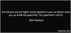 Just because you put higher-octane gasoline in your car doesn't mean ...