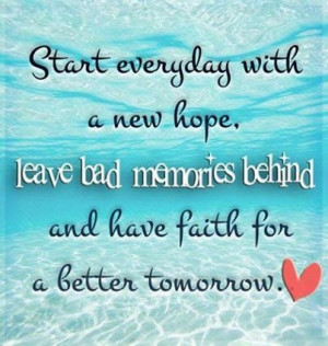 Start every day with a new hope