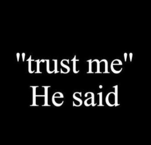 trust you baby..