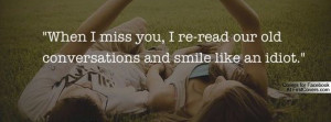 When I Miss You, I Re-Read Our Old Conversations And Smile Like An ...