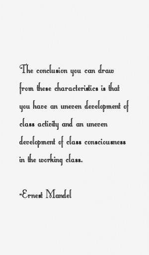 ... class activity and an uneven development of class consciousness in the