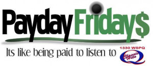 win $ 20 every friday with payday fridays listen for the payday ...