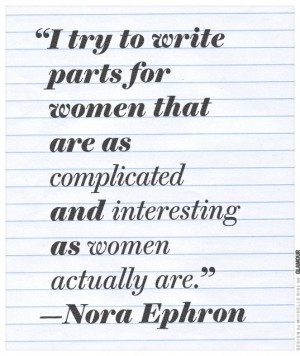 ... , Nora Ephron Quotes, Ripped Nora, Favorite Movie, Inspiration Quotes