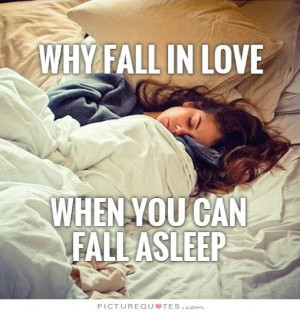 Love Quotes Funny Quotes In Love Quotes Falling In Love Quotes Sleep ...