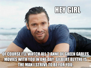 Hey Girl Of course I'll watch all 3 Anne of Green Gables movies with ...