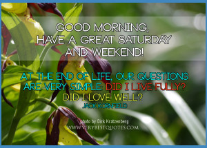 Good-Morning-Saturday-quotes-Have-A-Great-Saturday-and-weekend.jpg