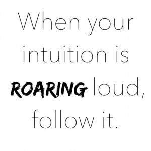 Follow your Intuition! #quote #quotes #quoteoftheday