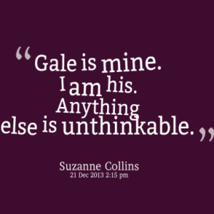 gale is mine i am his anything else is unthinkable quotes from joko ...