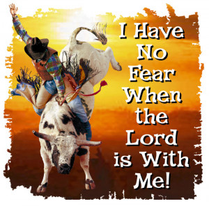 HAVE NO FEAR...BULL RIDER