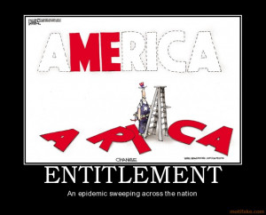 ENTITLEMENT - An epidemic sweeping across the nation demotivational ...