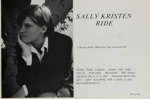 Astronaut/Physicist Sally Ride has a great senior quote -- 
