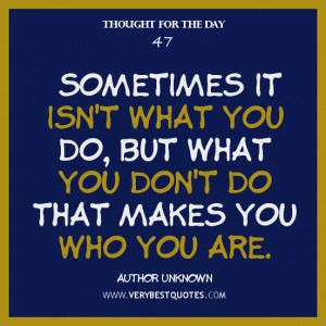 Thought For The Day 02/06/2013: it isn’t what you do