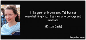 quote-i-like-green-or-brown-eyes-tall-but-not-overwhelmingly-so-i-like ...