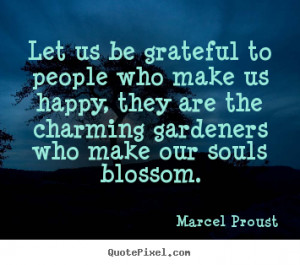 ... blossom marcel proust more friendship quotes inspirational quotes life