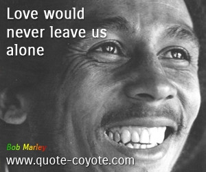 Bob-Marley-Quotes-about-Love.jpg