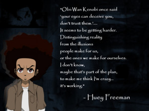 Huey Freeman Quotes Huey freeman - luv ta luv ya stories wiki