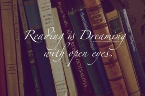 Reading is dreaming with open eyes. #reading #quotes