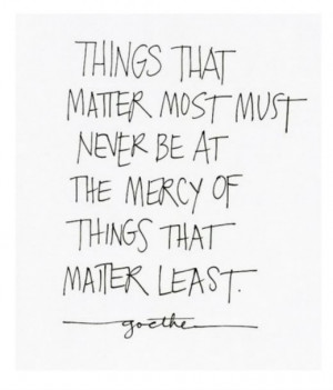 goethe quotes things that matter most