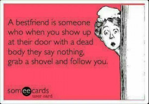 Best friend quotes. Bestie. BFF quotes. Friendship quotes. Humor ...