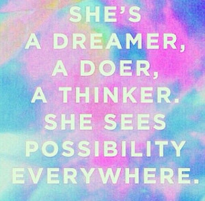 She's a dreamer....