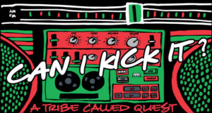 music hip hop rap 90's A Tribe Called Quest yes you can Can I kick it?