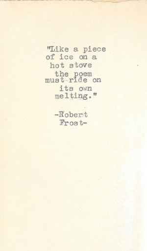 Poet Ponderings ¤ poetry, quotes & haiku - Robert Frost