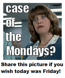 Office Space Case of the Mondays Meme