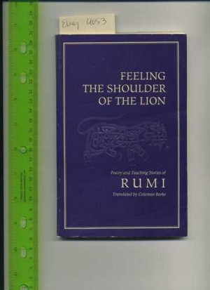 Rumi Coleman Barks Feeling The Souilder of Lion Persian Sufi Poetry ...