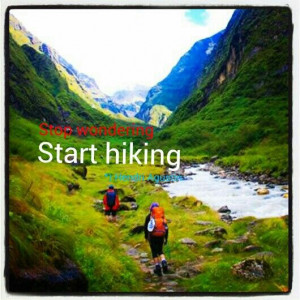 Stop wondering start hiking