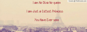 no diva no queen , Pictures , i am just a cuttest princess... you have ...